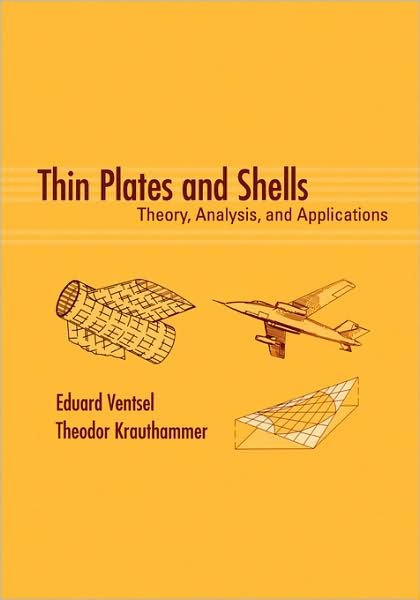 Cover for Ventsel, Eduard (Pennsylvania State University, University Park, USA) · Thin Plates and Shells: Theory: Analysis, and Applications (Inbunden Bok) (2001)