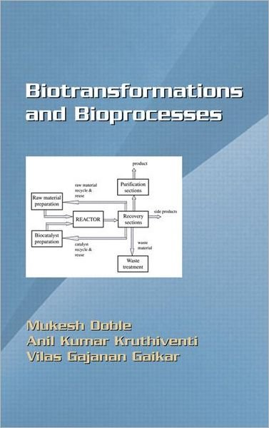 Cover for Mukesh Doble · Biotransformations and Bioprocesses - Biotechnology and Bioprocessing (Hardcover Book) (2004)