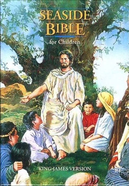 Cover for Thomas Nelson · KJV Classic Children's Bible, Seaside Edition, Full-color Illustrations (Hardcover): Holy Bible, King James Version (Innbunden bok) (1987)