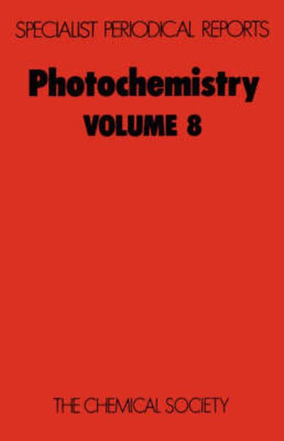 Photochemistry: Volume 15 - Specialist Periodical Reports - Royal Society of Chemistry - Books - Royal Society of Chemistry - 9780851860756 - February 1, 1977