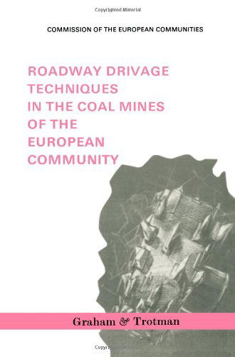 Cover for Commission of the European Communities. (CEC) DG for Energy · Roadway Drivage Techniques in the Coal Mines of the European Community (Paperback Book) [1984 edition] (1984)