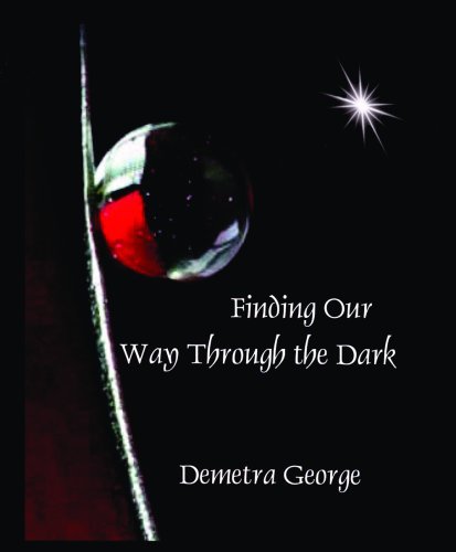 Finding Our Way Through the Dark - Demetra George - Livros - American Federation of Astrologers Inc - 9780866905756 - 29 de abril de 2008