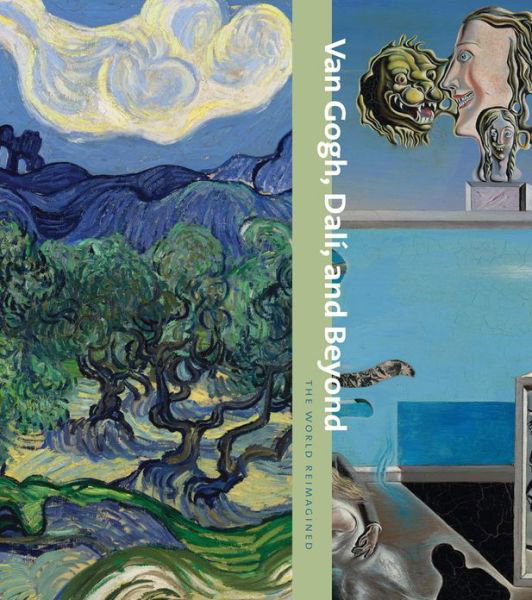 Cover for Samantha Friedman · Van Gogh, Dali, and Beyond: The World Reimagined (Hardcover Book) (2013)