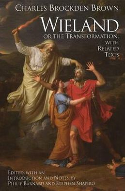 Cover for Charles Brockden Brown · Wieland; or The Transformation: with Related Texts - Hackett Classics (Hardcover Book) (2009)