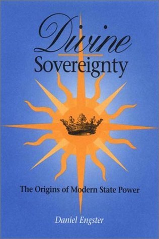Cover for Daniel Engster · Divine Sovereignty: The Origins of Modern State Power (Hardcover Book) (2001)