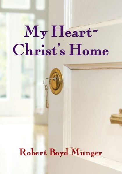 Cover for Robert Boyd Munger · My Heart--Christ's Home - IVP Booklets (Pamflet) [Revised edition] (1986)