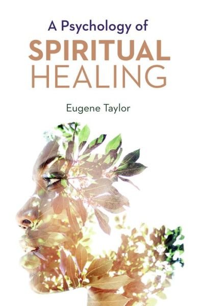 Eugene Taylor · A Psychology of Spiritual Healing (Taschenbuch) (2024)