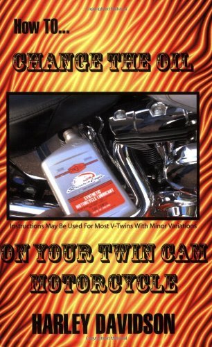 Cover for James Russell · How to Change the Oil in Your Twin Cam Harley Davidson Motorcycle (Paperback Book) (2006)