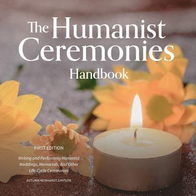Cover for Autumn Reinhardt-Simpson · The Humanist Ceremonies Handbook (Paperback Book) (2018)
