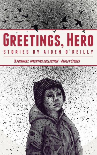 Cover for Aiden O'Reilly · Greetings, Hero (Paperback Book) (2014)