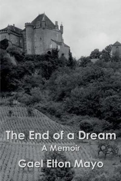 Cover for Gael Elton Mayo · The End of a Dream (Paperback Book) (2017)