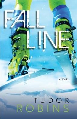Cover for Tudor Robins · Fall Line: Downhill Series - Book One (Paperback Bog) (2015)