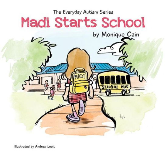 Cover for Monique Cain · Madi Starts School (Paperback Book) (2017)