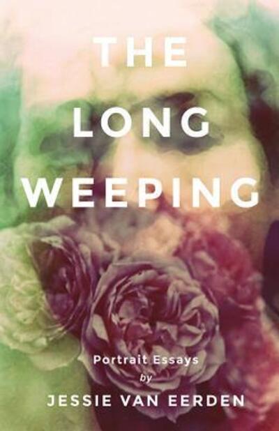 Cover for Jessie van Eerden · The Long Weeping (Paperback Book) (2017)