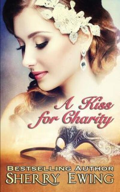 Sherry Ewing · A Kiss For Charity (Paperback Book) (2017)