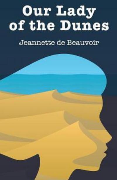 Cover for Jeannette De Beauvoir · Our Lady of the Dunes (Paperback Book) (2017)