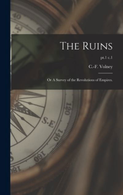 The Ruins - C -F (Constantin-Franc?ois) 1 Volney - Bücher - Legare Street Press - 9781013414756 - 9. September 2021