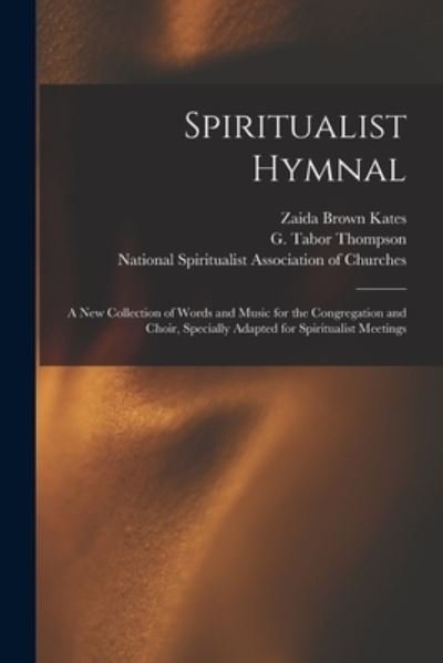 Cover for Zaida Brown Kates · Spiritualist Hymnal (Taschenbuch) (2021)
