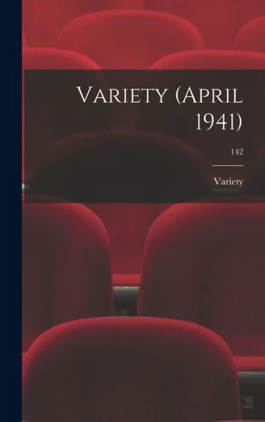 Variety (April 1941); 142 - Variety - Książki - Hassell Street Press - 9781013993756 - 9 września 2021