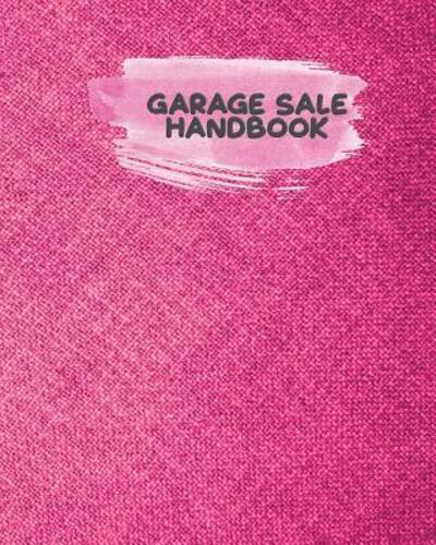 Cover for Rainbow Cloud Press · Garage Sale Handbook Keep On Track and Organized When You Have Multiple Sellers (Paperback Book) (2019)