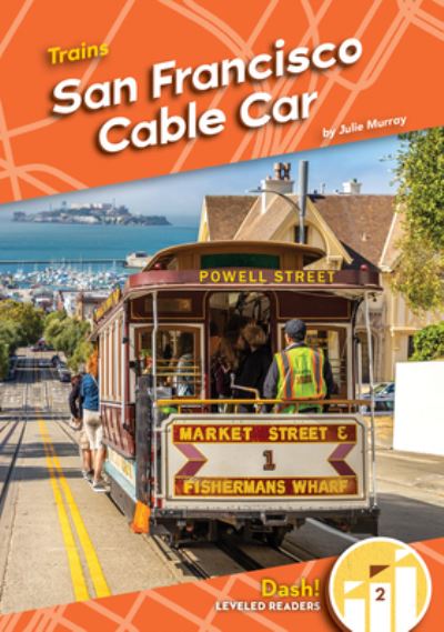 Cover for Julie Murray · San Francisco Cable Car (Hardcover Book) (2021)