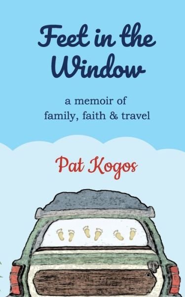 Cover for Pat Kogos · Feet in the Window (Taschenbuch) (2019)