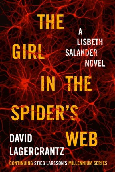 The Girl in the Spider's Web - David Lagercrantz - Livres - Random House USA - 9781101946756 - 29 juin 2015