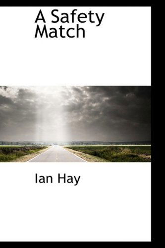 Cover for Ian Hay · A Safety Match (Paperback Book) (2009)