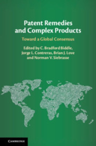 Cover for C  Bradford Biddle · Patent Remedies and Complex Products: Toward a Global Consensus (Gebundenes Buch) (2019)