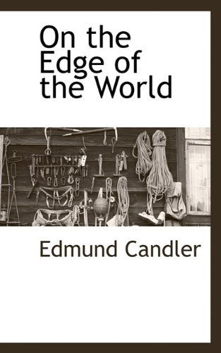 Cover for Edmund Candler · On the Edge of the World (Paperback Book) (2009)