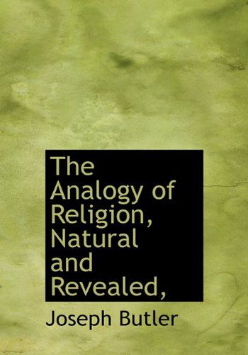 Cover for Joseph Butler · The Analogy of Religion, Natural and Revealed, (Hardcover Book) (2009)