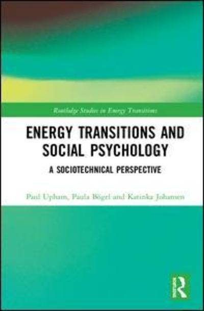Cover for Paul Upham · Energy Transitions and Social Psychology: A Sociotechnical Perspective - Routledge Studies in Energy Transitions (Hardcover Book) (2019)