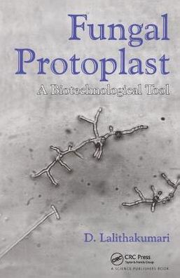 Cover for D Lalithakumari · Fungal Protoplast: A Biotechnological Tool (Gebundenes Buch) (2019)