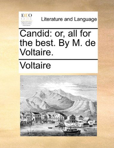 Cover for Voltaire · Candid: Or, All for the Best. by M. de Voltaire. (Paperback Book) (2010)