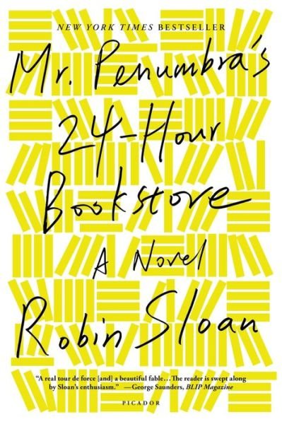 Cover for Robin Sloan · Mr. Penumbra's 24-Hour Bookstore: A Novel (Paperback Bog) (2013)