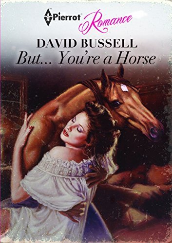 David Bussell · But... You're a Horse (Paperback Bog) (2014)