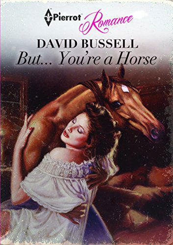 David Bussell · But... You're a Horse (Paperback Book) (2014)