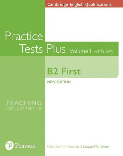 Cover for Nick Kenny · Cambridge English Qualifications: B2 First Practice Tests Plus Volume 1 with key - Practice Tests Plus (Taschenbuch) (2018)