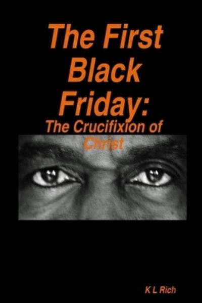 Cover for K L Rich · The First Black Friday (Paperback Book) (2014)
