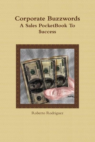 Cover for Roberto Rodriguez · Corporate Buzzwords a Sales Pocketbook to $uccess (Paperback Book) (2015)