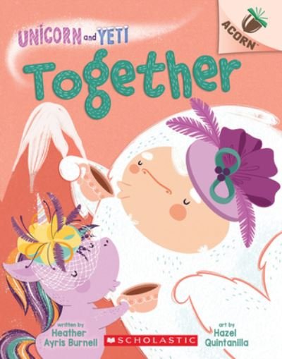 Cover for Heather Ayris Burnell · Together: An Acorn Book (Unicorn and Yeti #6) - Unicorn and Yeti (Paperback Book) (2022)