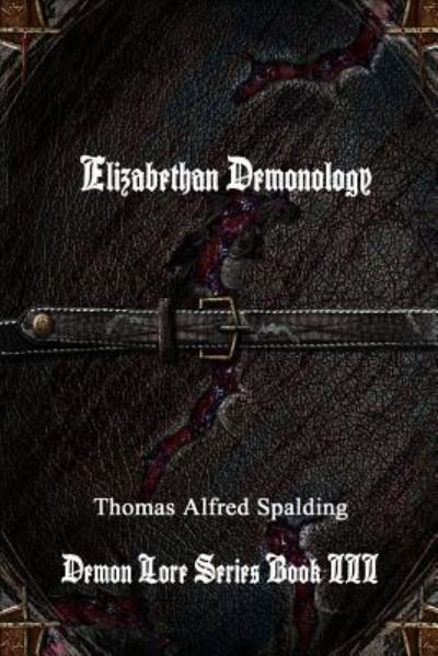 Cover for Thomas Alfred Spalding · Elizabethan Demonology (Pocketbok) (2016)