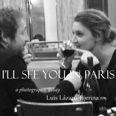 Cover for Luis Lázaro Tijerina · I'll See You in Paris (Paperback Book) (2018)