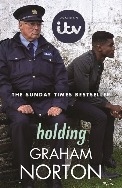 Holding: The official tie-in edition to the brand new ITV drama directed by Kathy Burke - Graham Norton - Livres - Hodder & Stoughton - 9781399707756 - 17 mars 2022