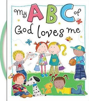 Cover for Thomas Nelson Publishers · My Abc of God Loves Me (Board book) (2013)