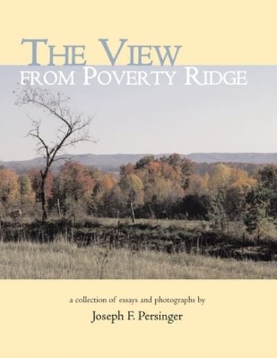 Cover for Joseph F Persinger · The View from Poverty Ridge (Paperback Bog) (2003)