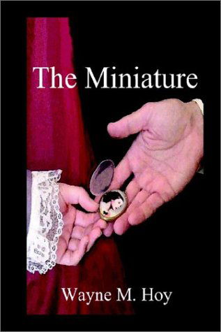 Cover for Wayne M. Hoy · The Miniature (Hardcover Book) (2002)