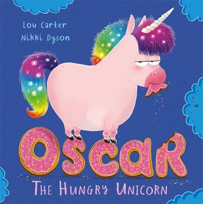 Cover for Lou Carter · Oscar the Hungry Unicorn - Oscar the Hungry Unicorn (Paperback Book) (2018)
