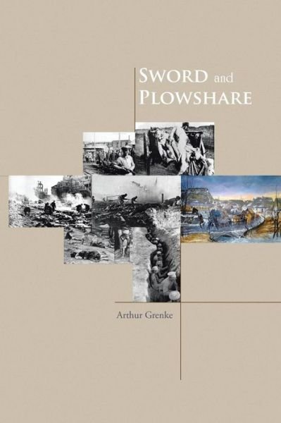 Cover for Arthur Grenke · Sword and Plowshare (Pocketbok) (2014)