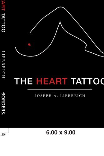 Cover for Joseph A. Liebreich · The Heart Tattoo (Paperback Book) (2005)